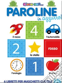 Paroline in azzurro! Ediz. illustrata libro