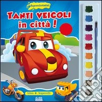 Tanti veicoli in città! Supercolorissimi. Ediz. illustrata. Con gadget libro