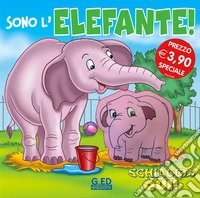 Sono l'elefante! Schiaccia qui. Ediz. illustrata libro