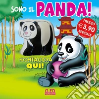 Sono il panda! Schiaccia qui. Ediz. illustrata libro