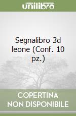 Segnalibro 3d leone (Conf. 10 pz.) libro