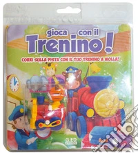 Gioca con il trenino! Corri sulla pista con il tuo trenino a molla! Ediz. illustrata. Con gadget libro