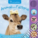 Animali della fattoria. Libro sonoro. Ediz. illustrata