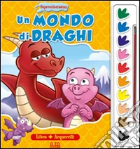 Un mondo di draghi. Supercolorissimi. Con gadget libro