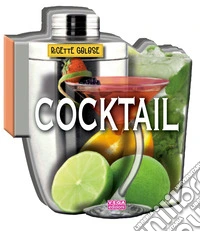 Cocktail. Ricette golose
