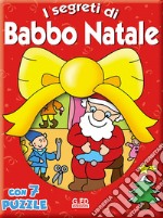 I segreti di Babbo Natale. Libro puzzle. Ediz. illustrata libro