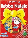 I segreti di Babbo Natale. Libro puzzle. Ediz. illustrata libro