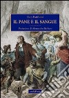 Il pane e il sangue libro di Fattiboni Ezio