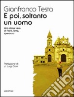 E poi, soltanto un uomo libro