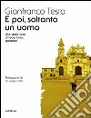 E poi, soltanto un uomo libro