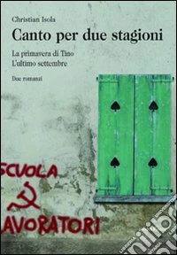 Canto per due stagioni libro