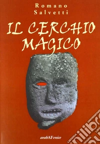 Il cerchio magico libro