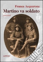 Martino va soldato libro