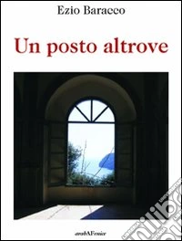 Un posto altrove libro