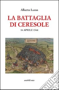 La battaglia di Ceresole libro