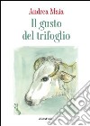 Il gusto del trifoglio libro