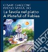 La favola nel piatto-A plateful of fables. Ediz. bilingue libro