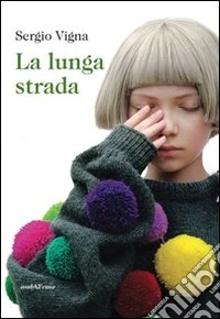 La lunga strada