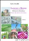 Langhe e Roero. Dal suolo al bicchiere. Ediz. italiana e inglese libro