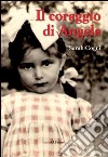 Il coraggio di Angela libro