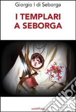 I Templari a Seborga libro