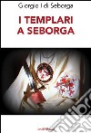 I Templari a Seborga libro