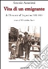 Vita di un emigrante dal Piemonte all'Argentina 1909-1933 libro