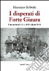 I disperati di Forte Giaura. Una storia del Colle di Tenda nel 1891 libro