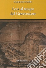 Ceva al tempo del governatore libro