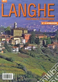Langhe. Cultura e territorio. Vol. 10