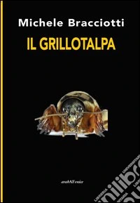 Il Grillotalpa libro