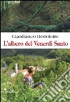 L'albero del venerdì santo libro di Bertolotto Gianfranco