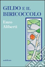 Gildo e il biricoccolo libro