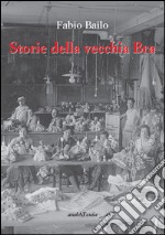 Storie della vecchia Bra