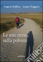 Le mie orme sulla polvere