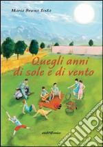 Quegli anni di sole e di vento