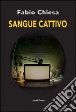 Sangue cattivo