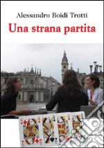 Una strana partita libro