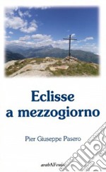 Eclisse a mezzogiorno libro