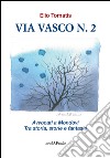 Via Viasco n.2. Avvocati a Mondovì. Tra storia, storie e fantasie libro