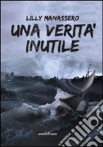 Una verità inutile libro