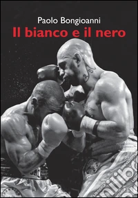 Il bianco e il nero libro