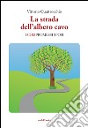 La strada dell'albero cavo. I compromessi sposi libro