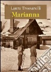 Marianna libro di Trossarelli Laura