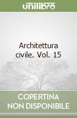 Architettura civile. Vol. 15 libro