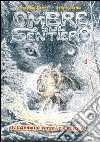 Ombre sul sentiero. Vol. 1: Il cammino verso le tenebre libro di Garino Sergio Garino Massimo