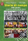 Storie di campo. Sfide e passioni di quasi un secolo di calcio cebano libro