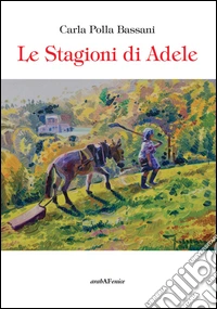 Le stagioni di Adele libro