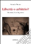 Libertà o arbitrio. «Memoriale di un magistrato» libro