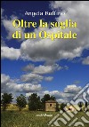 Oltre la soglia di un ospitale libro di Ruffino Angela